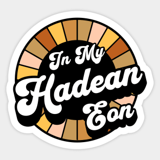 Earth Science - Hadean Eon - Geology Sticker
